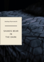 Shakes Bear in the Dark 1952386284 Book Cover