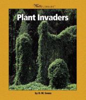 Plant Invaders (Watts Library) 0531122115 Book Cover