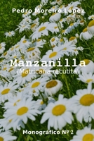 Manzanilla: (Matricaria recutita) (Monográficos) (Spanish Edition) B083XX4ZMN Book Cover