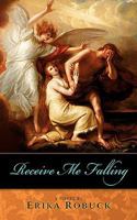 Receive Me Falling 0982229801 Book Cover