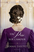 Un pari sur l’amour (La Chronique des Clavering) (French Edition) 2494930359 Book Cover