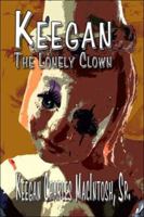 Keegan: The Lonely Clown 1413772102 Book Cover