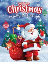 Great Santa Christmas Activity Book for Kids: Christmas holiday coloring and activity book for toddler and preschool kids bulk, dot-to-dot, alphabet coloring letter tracing, word search, mazes, puzzle B08NRZ8ZVG Book Cover