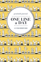 Gratitude Journal | One Line a Day | A 5-Year Memory Book: 5-Year Gratitude Journal | 5-Year Diary | Cactus Notebook for Keepsake Memories and Journaling 1696145589 Book Cover