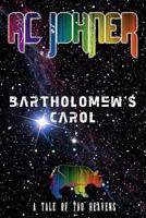 Bartholomew's Carol 1329781252 Book Cover