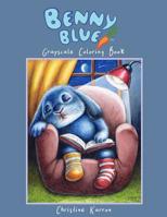 Benny Blue Grayscale Coloring Book 1728871409 Book Cover