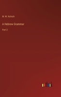 A Hebrew Grammar: Part 2 3385226139 Book Cover
