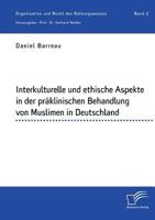 Interkulturelle und ethische Aspekte in der präklinischen Behandlung von Muslimen in Deutschland: Organisation und Recht des Rettungswesens. Band 2 3961465614 Book Cover