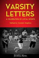 Varsity Letters: A Celebration of Local Sports 1729505376 Book Cover