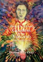 Emily Dickinson: Goddess of the Volcano: A Biographical Novel 1470147092 Book Cover