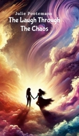The Laugh Through The Chaos 1326737473 Book Cover