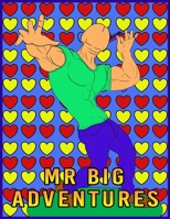 Mr Big Adventures, Adult Sex Coloring Book 147165477X Book Cover