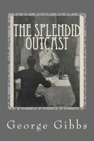 The Splendid Outcast 1986587304 Book Cover