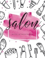 Salon appointment book: 52 Weeks Daily Planner Organizer 15-Minute Increments Hourly Schedule Notebook for Salons Spas Hair Stylist Beauty 179306122X Book Cover