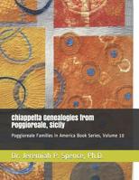 Chiappetta Genealogies from Poggioreale, Sicily: Poggioreale Families in America Book Series, Volume 10 1076929702 Book Cover