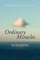 Ordinary Miracles in Nursing 076373814X Book Cover