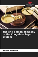 The one-person company in the Congolese legal system 6205889196 Book Cover