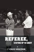 Referee, Staying Up to Snuff 1440192707 Book Cover