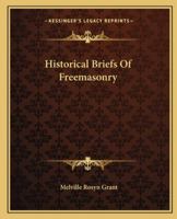 Historical Briefs of Freemasonry 1417941146 Book Cover