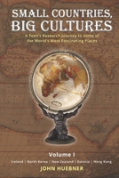 Small Countries, Big Cultures Volume I Ireland North Korea New Zealand Estonia Hong Kong: A Teen's Research Journey to Some of the World's Most Fascinating Places B08PQZJ32K Book Cover