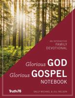 Glorious God, Glorious Gospel - Notebook 0996986952 Book Cover