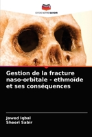 Gestion de la fracture naso-orbitale - ethmoïde et ses conséquences 6202863285 Book Cover