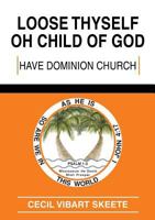 Loose Thyself Oh Child of God 1498469205 Book Cover