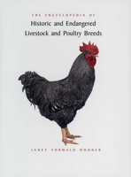 The Encyclopedia of Historic and Endangered Livestock and Poultry Breeds (Yale Agrarian Studies) 0300088809 Book Cover