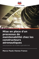 Mise en place d'un processus de maintenabilité chez les constructeurs aéronautiques (French Edition) 6209444822 Book Cover
