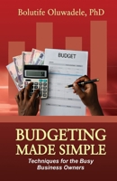 Budgeting Made Simple: Techniques for the Busy Business Owner B0DSSQZNWT Book Cover
