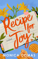 Recipe for Joy: A Novel 1662532415 Book Cover