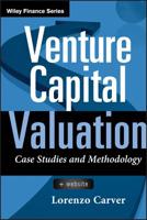 Venture Capital Valuation: Case Studies and Methodology 0470908289 Book Cover