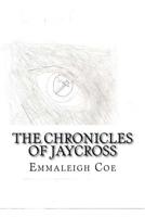 The Chronicles of Jaycross 1500354341 Book Cover