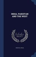 INDIA,PAKISTAN AND THE WEST 1019272988 Book Cover