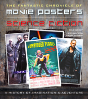 Science Fiction Movie Posters: The Fantastic Chronicle of Movie Posters 178361594X Book Cover
