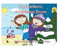 Sky Matthews: A Christmas Dream: A Christmas Dream B0GT6VV1LW Book Cover