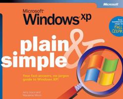 Microsoft® Windows® XP Plain & Simple