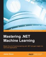 Mastering .Net Machine Learning 1785888404 Book Cover