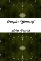 Inspire Yourself 0359321364 Book Cover
