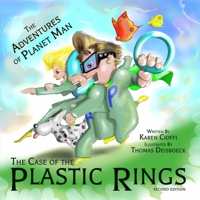 The Adventures of Planetman: The Case of the Plastic Rings B0F48Y9NWP Book Cover
