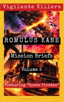Romulus Kane: Mission Briefs Volume 2 (Vigilante Killers) B0GV799CLS Book Cover