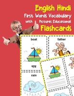 English Hindi First Words Vocabulary with Pictures Educational Flashcards: Fun flash cards for infants babies baby child preschool kindergarten toddlers and kids 1099213193 Book Cover