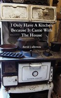I Only Have A Kitchen Because It Came With The House 1446130010 Book Cover
