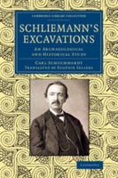 Schliemann's Excavations: An Archaeological and Historical Study 1108070108 Book Cover