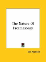 The Nature Of Freemasonry 1162817860 Book Cover