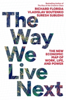 The Way We Live Next: The New Economic Map of Work, Life, and Power 0063483874 Book Cover