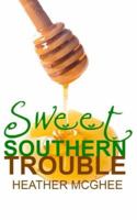 Sweet Southern Trouble 1502316277 Book Cover
