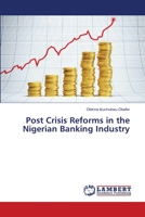 Post Crisis Reforms in the Nigerian Banking Industry 3659354988 Book Cover