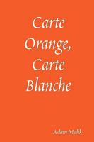 Carte Orange, Carte Blanche 0615245781 Book Cover