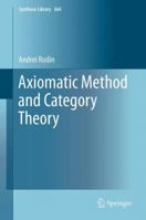 Axiomatic Method and Category Theory 3319004034 Book Cover